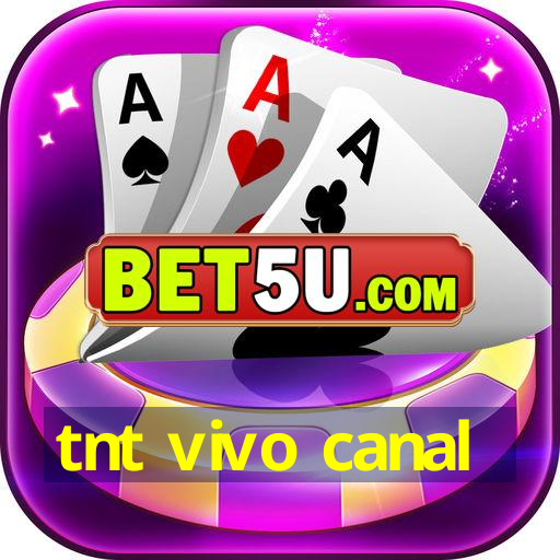 tnt vivo canal